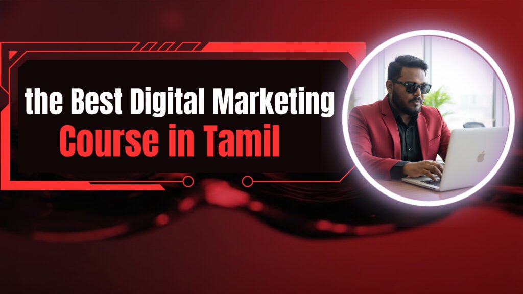 the Best Digital Marketing Course in Tamil
