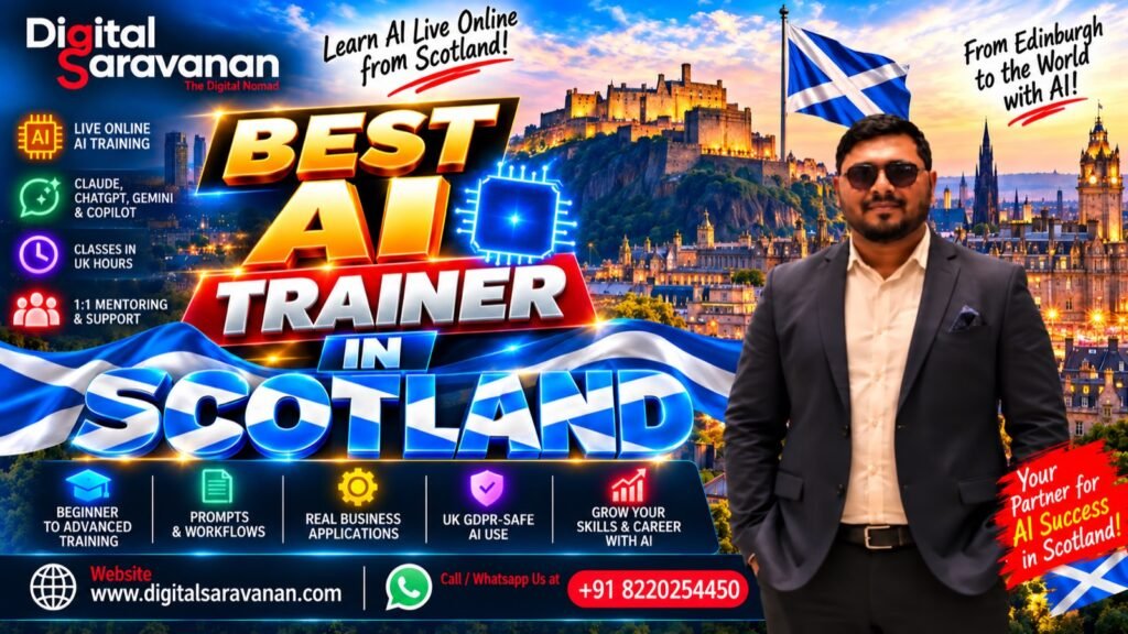 Best AI trainer in Scotland - Digital Saravanan, live online AI trainer for Claude, ChatGPT, Gemini and Copilot, with Edinburgh Castle and the Saltire flag
