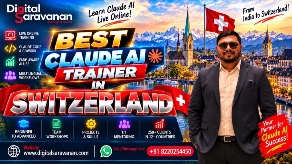 Best Claude AI Trainer in Switzerland - Digital Saravanan, live online Claude AI trainer with Zurich and the Alps