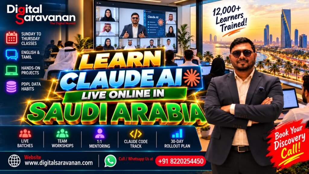 Learn Claude AI live online in Saudi Arabia from Digital Saravanan - Sunday to Thursday classes, team workshops, 1:1 mentoring and a Claude Code track