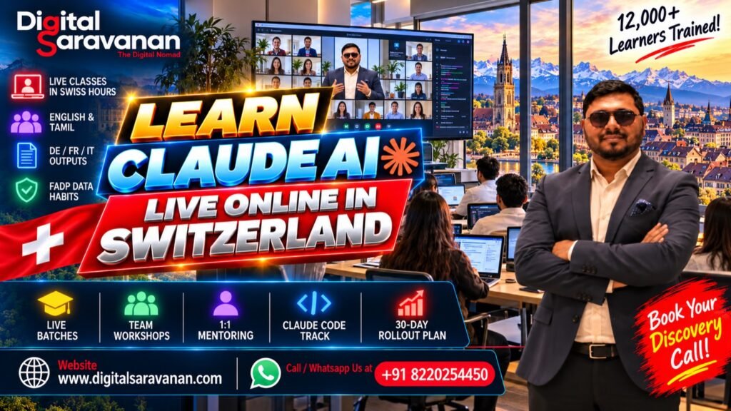 Learn Claude AI live online in Switzerland from Digital Saravanan - classes in Swiss hours, DE, FR and IT outputs, 1:1 mentoring and a Claude Code track