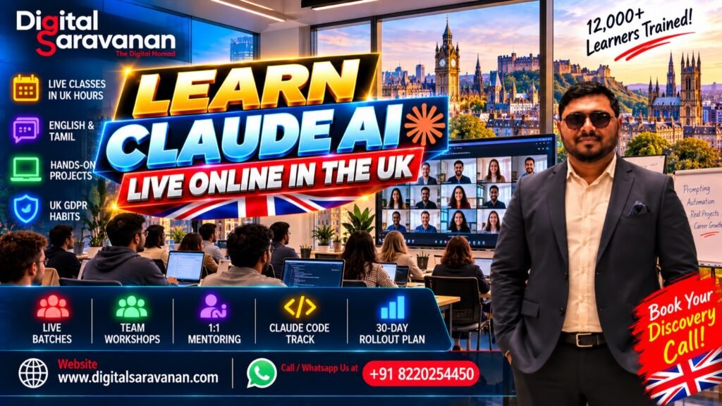 Learn Claude AI live online in the UK from Digital Saravanan - live classes in UK hours, team workshops, 1:1 mentoring and a Claude Code track