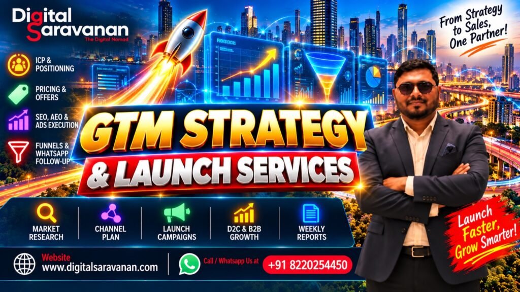 GTM strategy and launch services by Digital Saravanan: ICP and positioning, pricing and offers, SEO, AEO and ads execution, funnels and WhatsApp follow-up