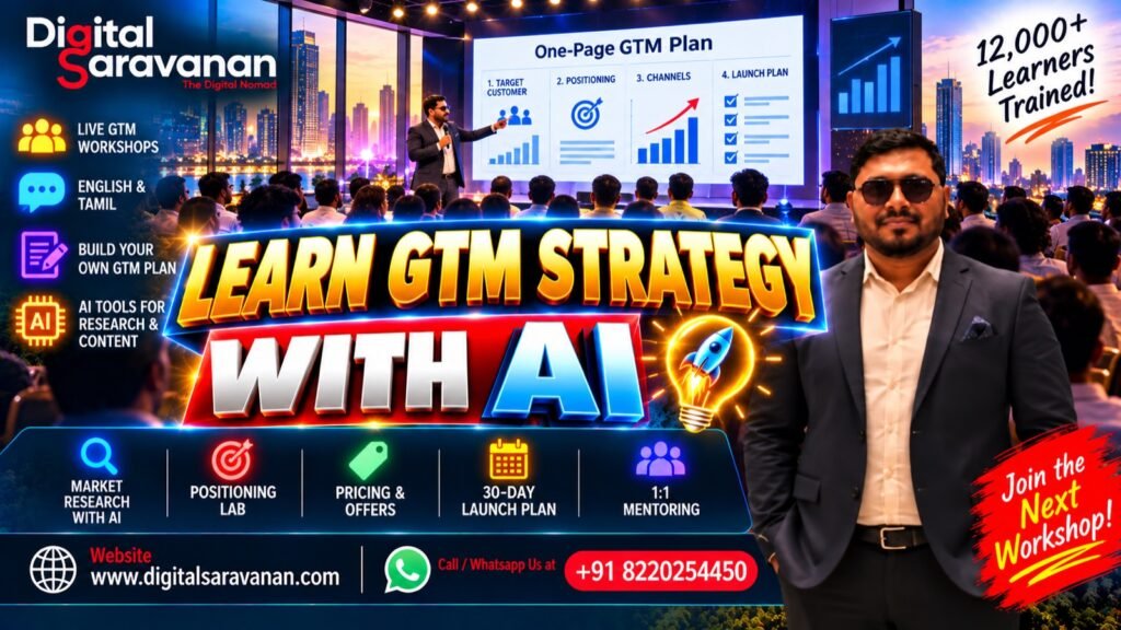 Learn GTM strategy with AI from the best go to market strategist GTM expert in India - Digital Saravanan workshops in English and Tamil